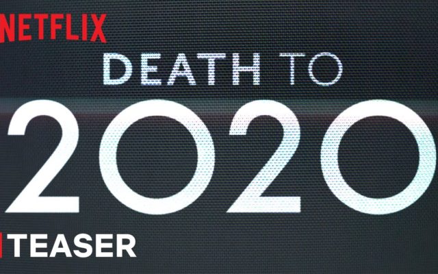 TRAILER: Netflix Is Working On A Fake Documentary About What A Disaster 2020 Was