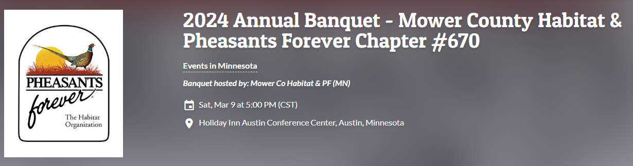 <h1 class="tribe-events-single-event-title">Mower Co. Habitat & Pheasants Forever Annual Banquet</h1>